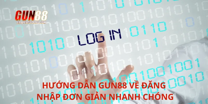 Hướng dẫn Gun88 về đăng nhập đơn giản nhanh chóng