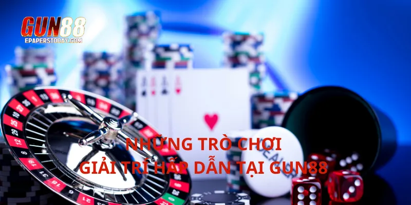 Những trò chơi giải trí hấp dẫn tại Gun88